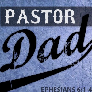 Pastor Dad | Wawasee Bible