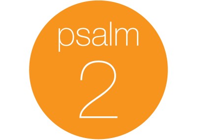 Psalm 2: Kiss the Son