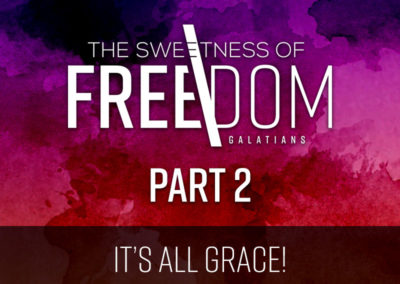 Part 2: It’s All Grace!