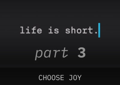 Part 3: Choose Joy