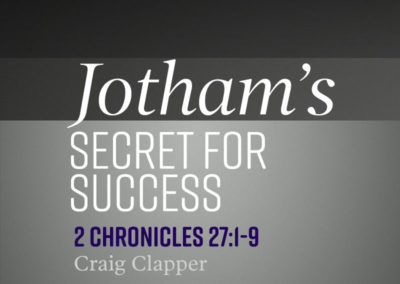 Jotham’s Secret for Success