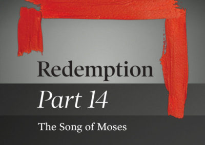 Part 14: The Song of Moses