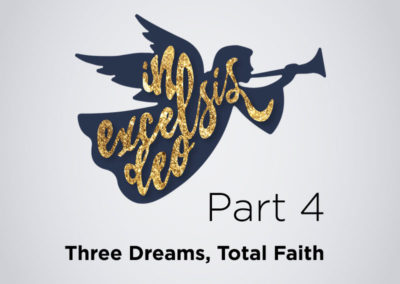 Part 4: Three Dreams, Total Faith