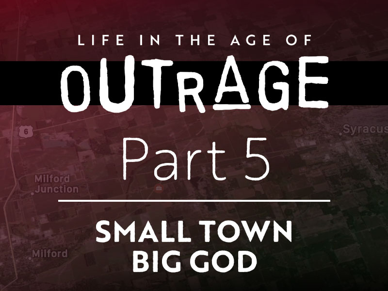 Part 5: Small Town, Big God.