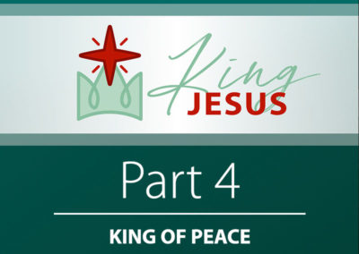 Part 4: King of Peace