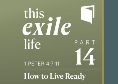 Part 14: How to Live Ready