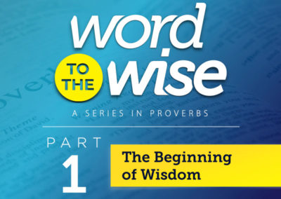 Part 1: The Beginning of Wisdom