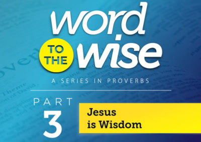 Part 3: Jesus is Wisdom