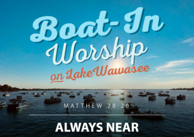 Boat-In Worship: Always Near