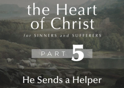 Part 5: He Sends a Helper
