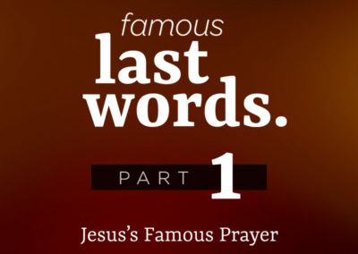 Part 1: Jesus’s Famous Prayer
