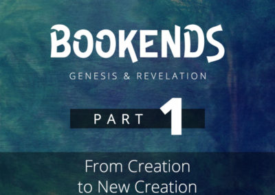 Part 1: From Creation to New Creation