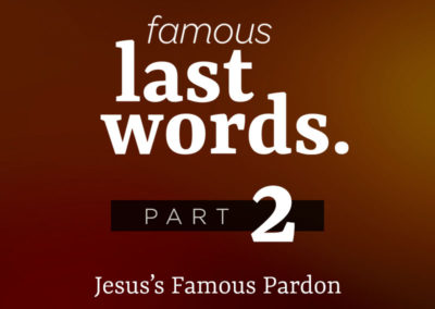 Part 2: Jesus’s Famous Pardon
