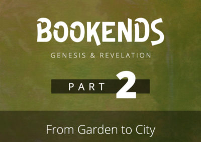 Part 2: From Garden to City