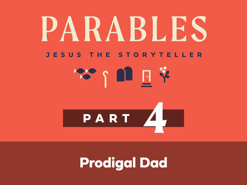 Part 4: Prodigal Dad