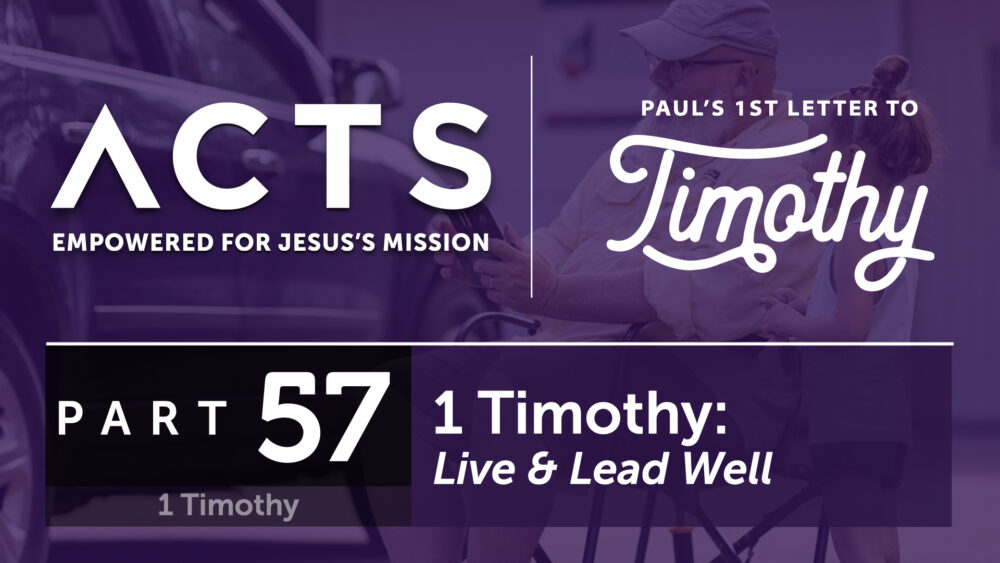 1 Timothy – Live & Lead Well