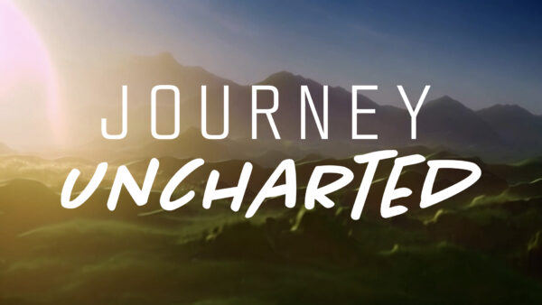 Journey Uncharted